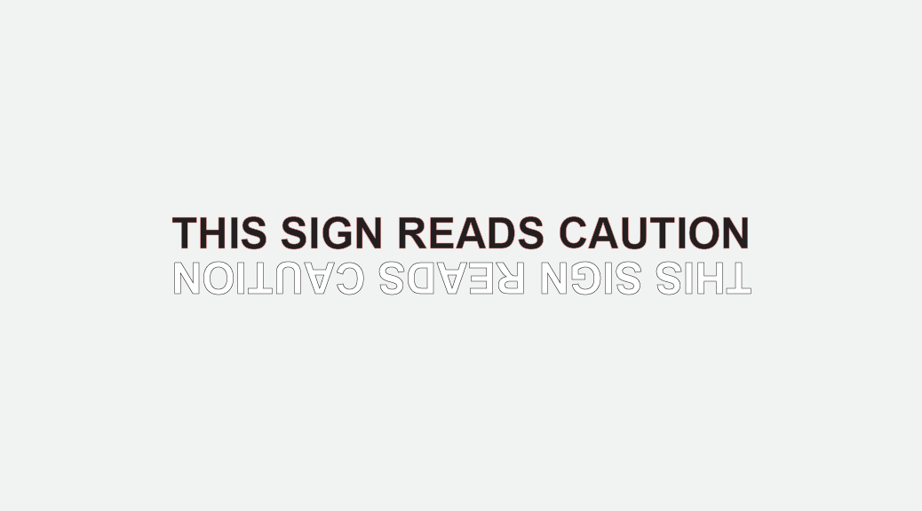 THIS SIGN READS CAUTION-05