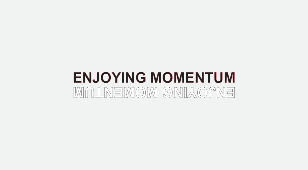 ENJOYING MOMENTUM-05